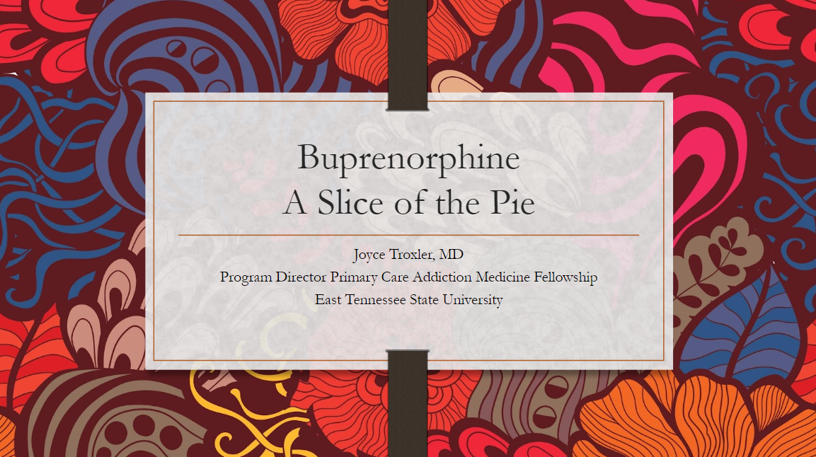 Buprenorphine - A Slice of the Pie (This activity meets the content requirements of the MATE Act) Banner